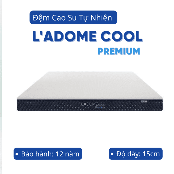 Đệm cao su Liên Á Ladome Cool Premium