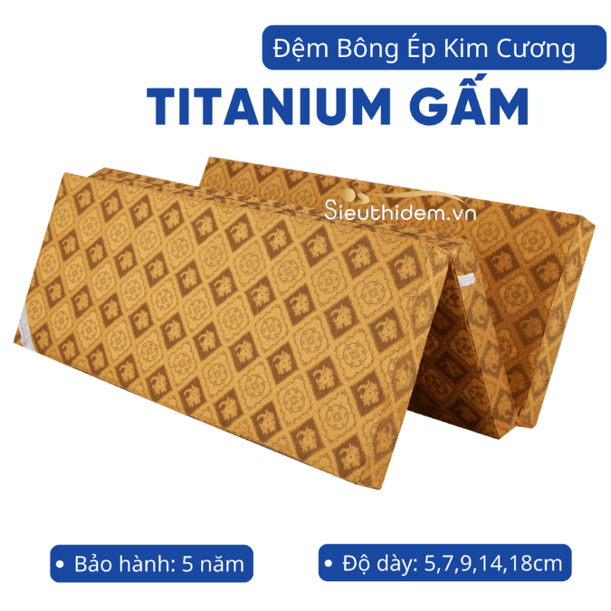 Đệm bông ép Kim Cương Gấm Titanium